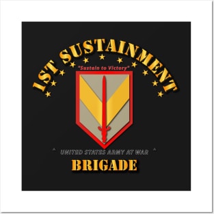 SSI - 1st Sustainment Brigade - Sustain to Victory Posters and Art